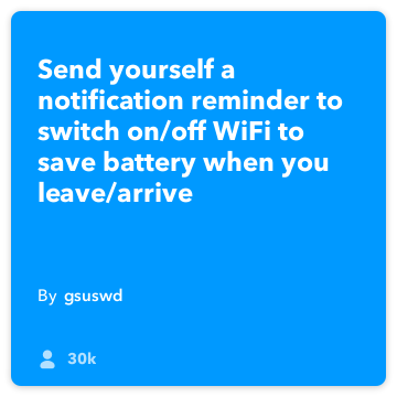 IFTTT Reteta: #iOS baterie #iPhone notificare de economisire comutator on / off #WiFi dvs., atunci când introduceți sau plecarea de acasă Connects ios-locație pentru a-notificări ios