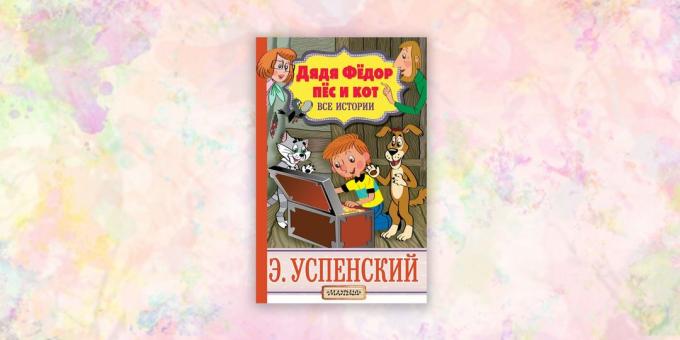 cărți pentru copii, „unchiul Fiodor, câini și pisici. Toate poveștile, „Eduard Uspenski