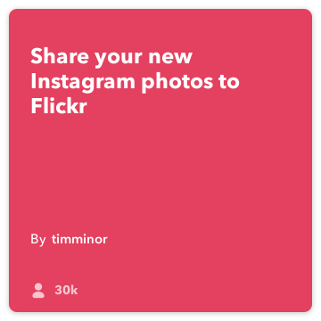 IFTTT Rețetă: Încărcați fotografii nou Instagram pe Flickr Instagram se conectează la flickr