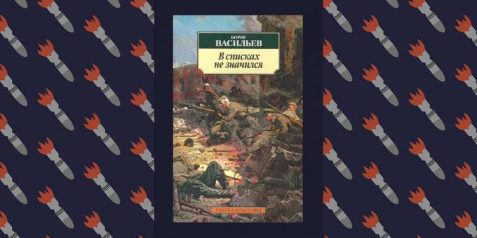 Cele mai bune cărți ale Marelui Război pentru Apărarea Patriei „nu este listat,“ Boris Vasiliev