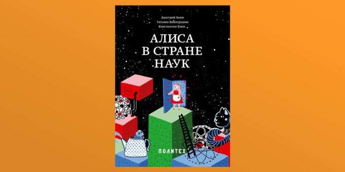 "Aventurile lui Alice în știință", Dmitri Bayuk, Tatiana Vinogradova și Konstantin Knop