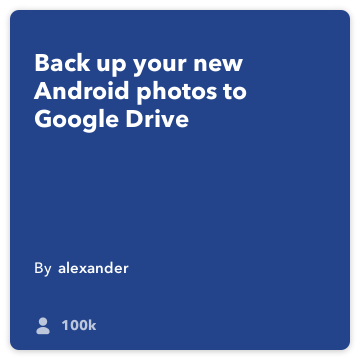 IFTTT Rețetă: Încărcați fotografii Android pe Google Drive se conectează android-fotografii la google-drive